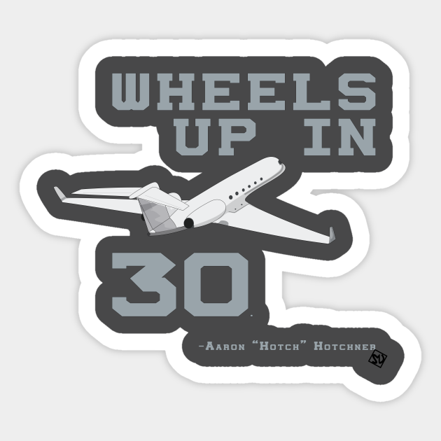 Wheels Up In 30. Aaron Hotchner Criminal Minds Sticker TeePublic